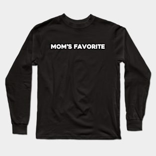 Mom's Favorite Long Sleeve T-Shirt